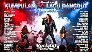 Download Lagu Kumpulan 50 Lagu Dangdut Versi Rock H. Rhoma Irama | Rockdut Full Album Terbaik Sepanjang Masa MP3
