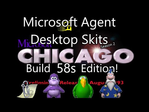Microsoft Agent Desktop Skits - Microsoft Windows Chicago Build 58s Edition!