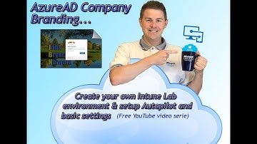 Azure AD Company Branding - Create your own Intune lab (4/15)