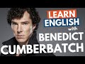 Learn Benedict Cumberbatch's British accent (Sherlock) | Received Pronunciation