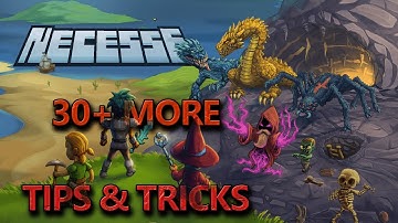 30+ MORE Tips and Tricks! - BEGINNERS + ADVANCED - Necesse | SPOILERS