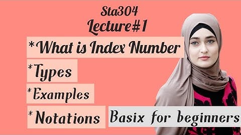 Stat304 Lecture#1 Full Concept of Index_Number Basics for beginners
