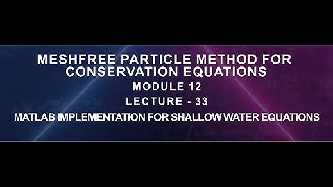 Matlab implementation for shallow water equations #swayamprabha #CH38SP