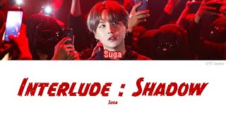 BTS SUGA Interlude : Shadow (Full Length Edition) Lyrics [Color Coded Lyrics/Han/Rom/Eng/가사]