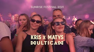 MULTICAM  |  Kris x Matys @ Sunrise Festival 2021