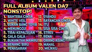  Album Valen Da7 Lagu Hits Pilihan Terbaik  Tanpa Iklan