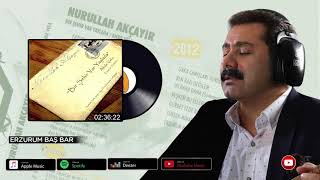 Nurullah Akçayır |  Erzurum Baş Bar  (©2011 ·Official Audio)