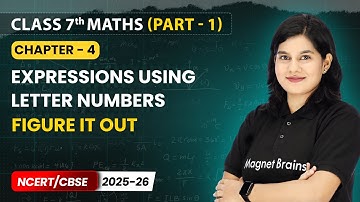 Expressions using Letter & Numbers - Figure it Out | Class 7 Maths Part 1 | Chapter 4 | CBSE 2025-26