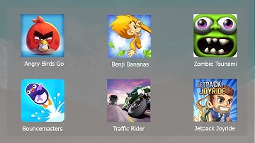 Angry Birds Go,Benji Bananas,Zombie Tsunami,Bouncemasters,Traffic Rider,Jetpack Joyride,Video Game
