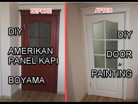 Amerikan Panel Kapı Nasıl Boyanır? / Kapı Renk Değişimi? // How to paint a  door - beginners guide. - YouTube