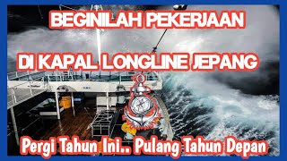 Beginilah Pekerjaan Di Kapal Longline Jepang