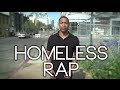 &quot;The Homeless&quot; Rap