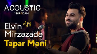 Elvin Mirzəzadə & Jafarlinsky Band - Tapar Məni (Acoustik by Biradam) Resimi