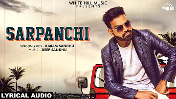 Sarpanchi (Lyrical Audio) | Karam Sandhu | New Punjabi Song 2019 | White Hill Music