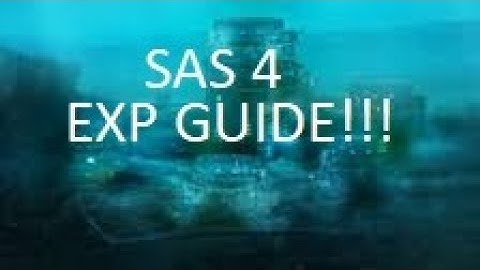 sas 4 How to Level Up Fast!! Easy EXP and Quick Level 100!