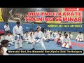 Advance karate training seminar  mawashi geri ura mawashi gerigyaku zuki techniques  wkf karate