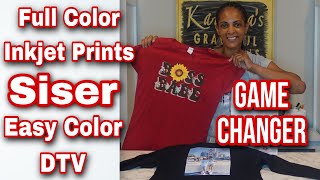 Full Color Images with my Inkjet Printer on ANY FABRIC!!! SISER EASY COLOR DTV!