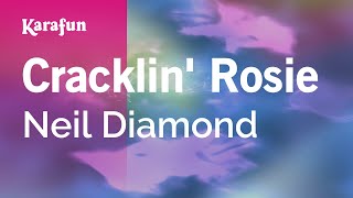 Cracklin' Rosie - Neil Diamond | Karaoke Version | KaraFun