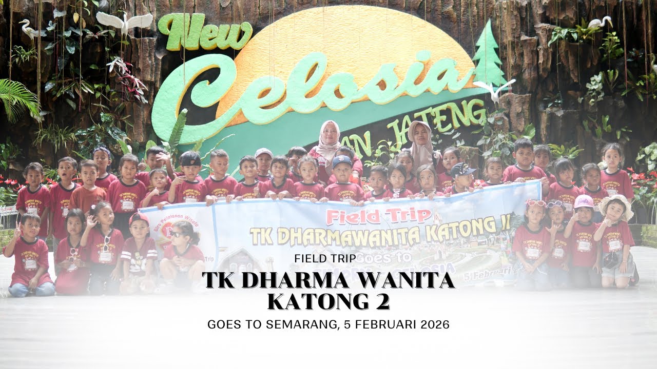 FIELD TRIP TK DHARMA WANITA KATONG 2 GO TO SEMARANG || 5 FEBRUARI 2026