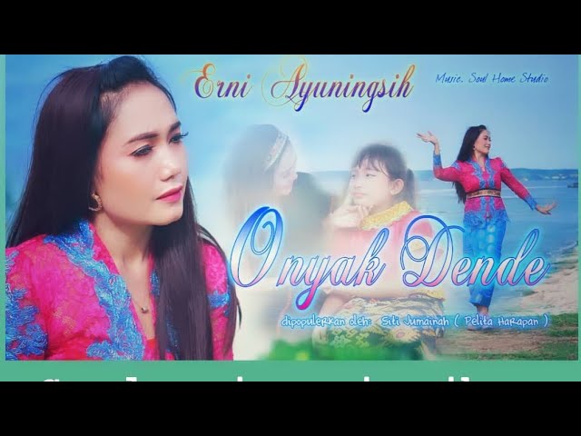 ONYAQ DENDE COVER BY ERNY AYUNINGSIH (kembang peraje) class=