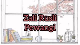 Zali Rusli - Pewangi (lirik)