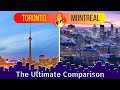 TORONTO vs MONTREAL which city is better to live?