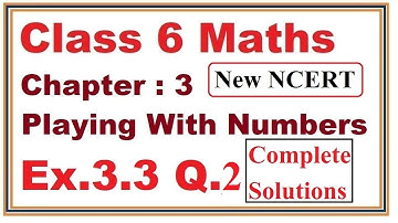 Chapter 3 Playing With Numbers Exercise 3.3 Question #2 solution | Ncert Maths Class 6 CBSE #maths