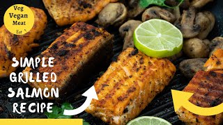 Simple Grilled Salmon Recipe