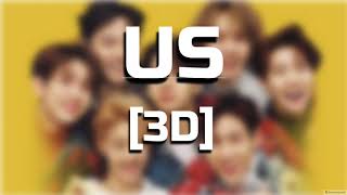 [3D AUDIO] GOT7 - Us (우리) | Use Headphones/Earphones (DL IN DESC.)