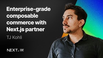 TJ Kohli: Enterprise-grade composable commerce with Next.js
