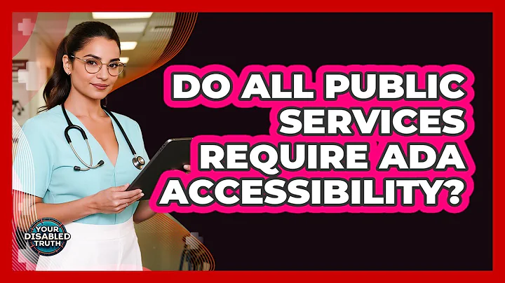 Do All Public Services Require ADA Accessibility?
