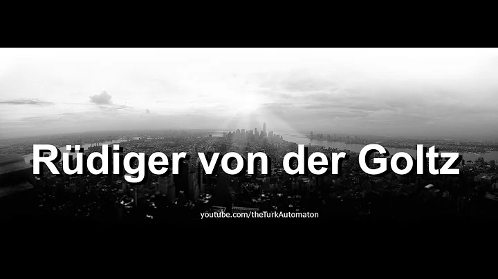 How to pronounce Rüdiger von der Goltz in German
