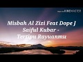 Download Lagu Misbah Al Zizi feat Dope J - Tertipu Rayuanmu (Lirik)