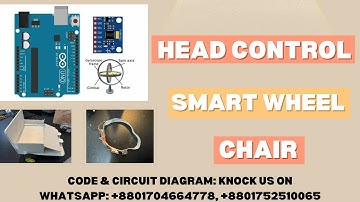 Head Controlled Smart Wheelchair using Arduino & MPU6050  IoT & Assistive Tech