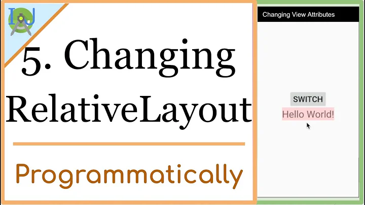 5. Changing Relative Layout Attributes Programmatically