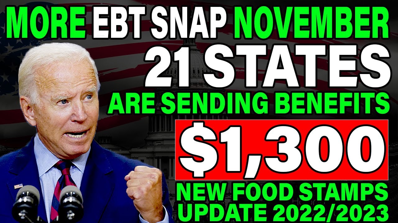 MORE 1300 EBT SNAP FOOD STAMP BENEFITS NOVEMBER 21 STATES APPROVED