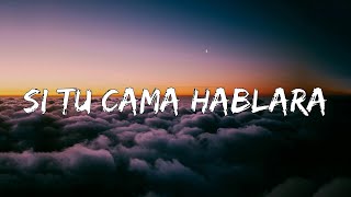 Si Tu Cama Hablara  (Letra/Lyrics)