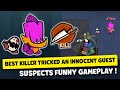 Best killer with 2740 iq tricked an innocent guest  suspects mystery mansion funny gameplay 81