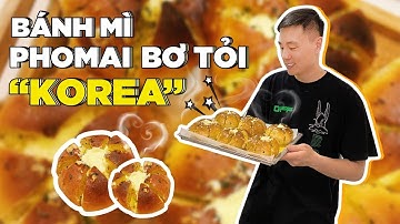 Bánh mỳ bơ tỏi phomai Hàn Quốc làm cực dễ ngon tuyệt vời Vlog 188