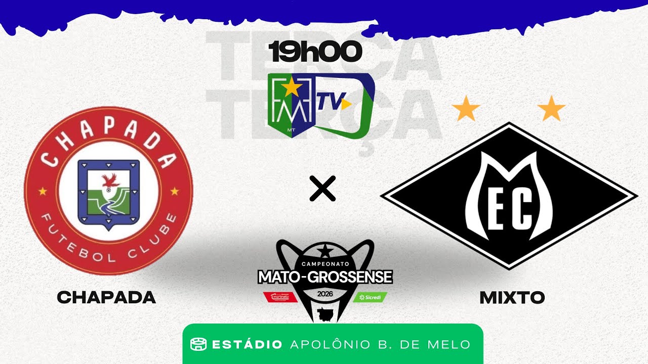 CHAPADA X MIXTO - 2° RODADA DO CAMPEONATO MATO-GROSSENSE 2026