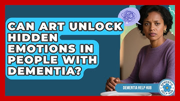Can Art Unlock Hidden Emotions In People With Dementia? - Dementia Help Hub