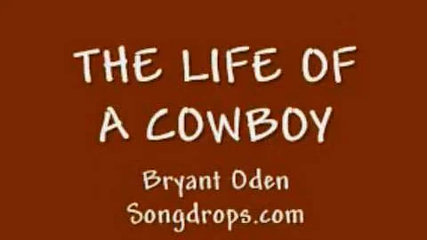 The Cowboy Song: A  funny song by Bryant Oden