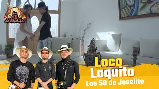 - Loco Loquito -Audio Hd - Los 50 de Joselito chords