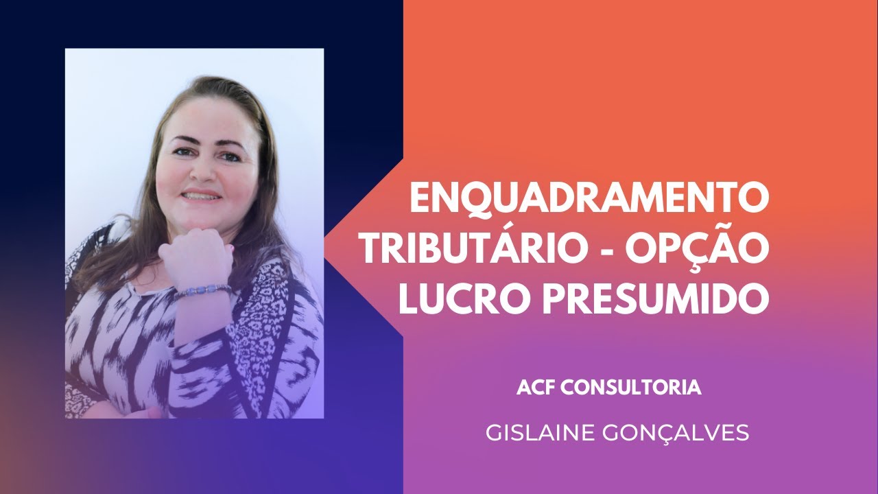 Enquadramento Tributário - Opção Lucro Presumido