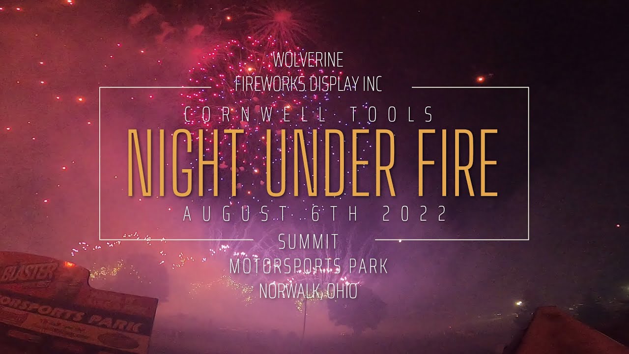 Wolverine Fireworks Night Under Fire 2022 YouTube