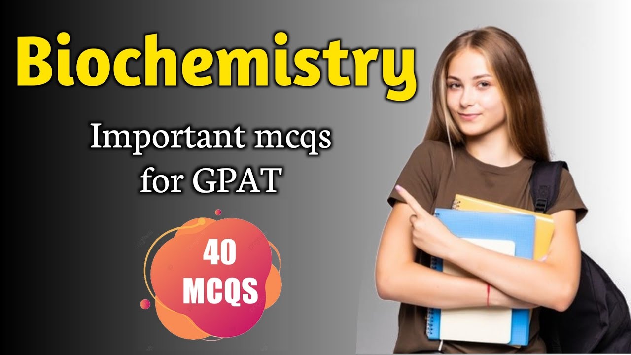 Biochemistry MCQS | Important Questions of biochemistry for GPAT