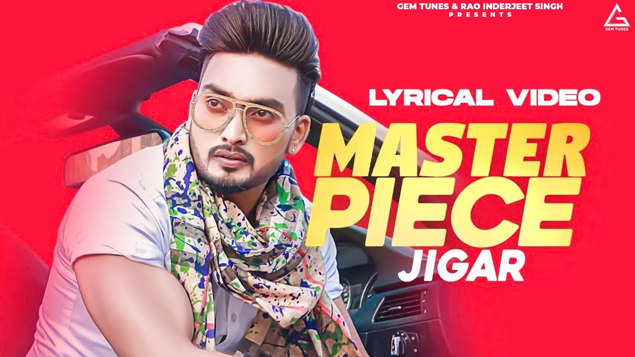 Master Piece  Jigar Ft Gurlej Akhtar Full Video  Desi Crew  Kaptaan  Punjabi Songs 2021