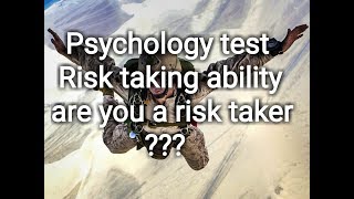 Psychology test risk taking ability, are you a risk taker 