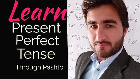 Present Perfect Tense | English Through Pashto | English By Muntazir Sir