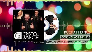 Cristo Dance   Kochaj i Tańcz